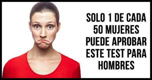 Solo 1 de cada 50 mujeres aprueba este test de hombres