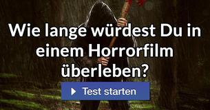 Wie lange würdest Du in einem Horrorfilm überleben?