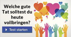 Welche gute Tat solltest du heute vollbringen?