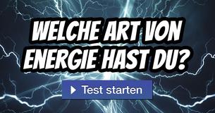Welche Art von Energie hast du?