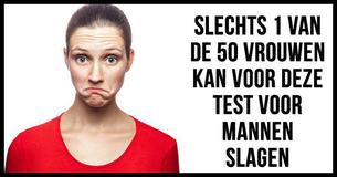 Slechts 1 op de 50 vrouwen haalt deze mannentest!