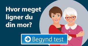 Hvor meget ligner du din mor?
