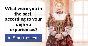 What were you in the past, according to your déjà vu experiences?