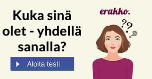 Kuka sinä olet - yhdellä sanalla?