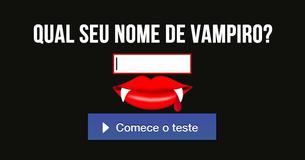 Qual seu nome de vampiro?