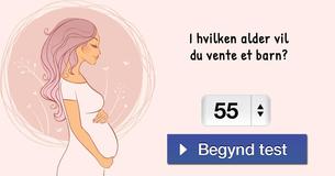 I hvilken alder vil du vente et barn?