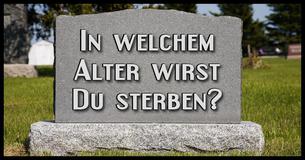 In welchem Alter wirst Du sterben?