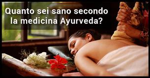 Quanto sei sano secondo la medicina Ayurveda?