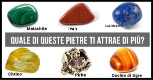 Quale di queste pietre ti attrae di più? La risposta rivelerà una verità su di te