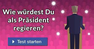 Wie würdest Du als Präsident regieren?