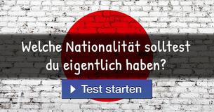 Welche Nationalität solltest du eigentlich haben?