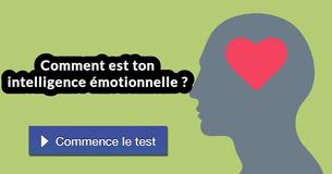 Comment est ton intelligence émotionnelle ?