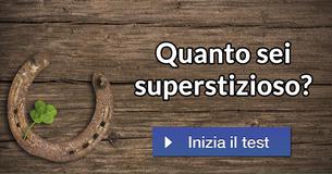 Quanto sei superstizioso?