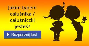 Jakim typem całuśnika / całuśniczki jesteś?