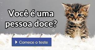 Você é uma pessoa doce?