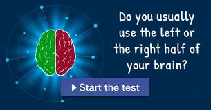 Do you usually use the left or the right half of your brain?
