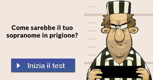 Come sarebbe il tuo sopranome in prigione?