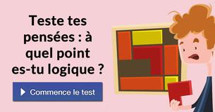 Teste tes pensées : à quel point es-tu logique ?