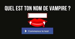 Quel est ton nom de vampire ?