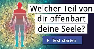 Welcher Teil von dir offenbart deine Seele?