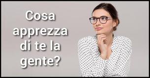 Cosa ama la gente di te?