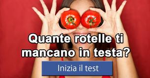 Quante rotelle ti mancano in testa?