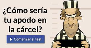 ¿Cómo sería tu apodo en la cárcel?