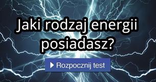 Jaki rodzaj energii posiadasz?