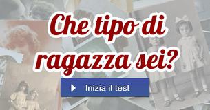 Che tipo di ragazza sei?