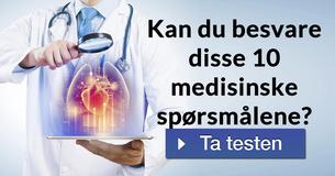 Kan du besvare disse 10 medisinske spørsmålene?