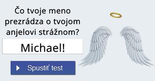 Čo tvoje meno prezrádza o tvojom anjelovi strážnom?