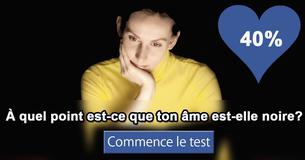 À quel point est-ce que ton âme est-elle noire?