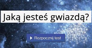 Jaką jesteś gwiazdą?