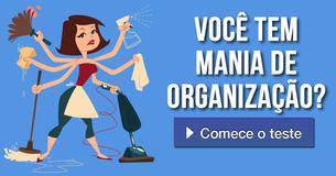 Você tem mania de organização?