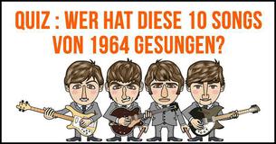 Quiz : Wer hat diese 10 Songs von 1964 gesungen?