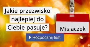 Jakie przezwisko najlepiej do Ciebie pasuje?