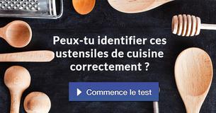 Peux-tu identifier ces ustensiles de cuisine correctement ?