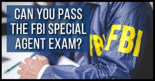 Can You Pass The FBI Special Agent Exam?