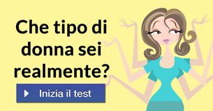 Che tipo di donna sei realmente?