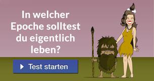 In welcher Epoche solltest du eigentlich leben?
