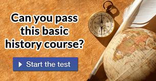 Can you pass this basic history course?