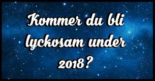 Kommer du att vara lyckosam under 2018?